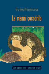 Individual Student Edition anaranjado (orange) La mam&amp;aacute; cocodrilo (The Careful Crocodile)