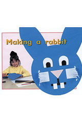 Individual Student Edition Magenta (Level 1) Making A Rabbit