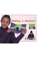 Individual Student Edition Magenta (Level 1) Making a Dinosaur