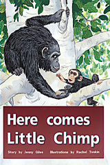 Individual Student Edition Red (Levels 3-5) Here Comes Little Chimp