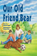 Individual Student Edition Silver (Levels 23-24) Our Old Friend Bear
