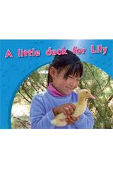 Individual Student Edition Magenta (Levels 2-3) A little duck for Lily